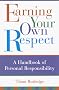 Earning Your Own Respect: A Handbook of Personal Responsibility