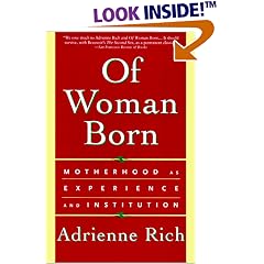 Of Woman Born: Motherhood As Experience and Institution