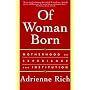 Of Woman Born - Motherhood as Experience & Institution Reissue