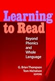 Learning to Read: Beyond Phonics and Whole Language (Language and Literacy Series (Teachers College Pr))