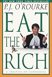 Eat the Rich: A Treatise on Economics (O'Rourke, P. J.)