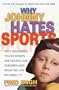 Why Johnny Hates Sports