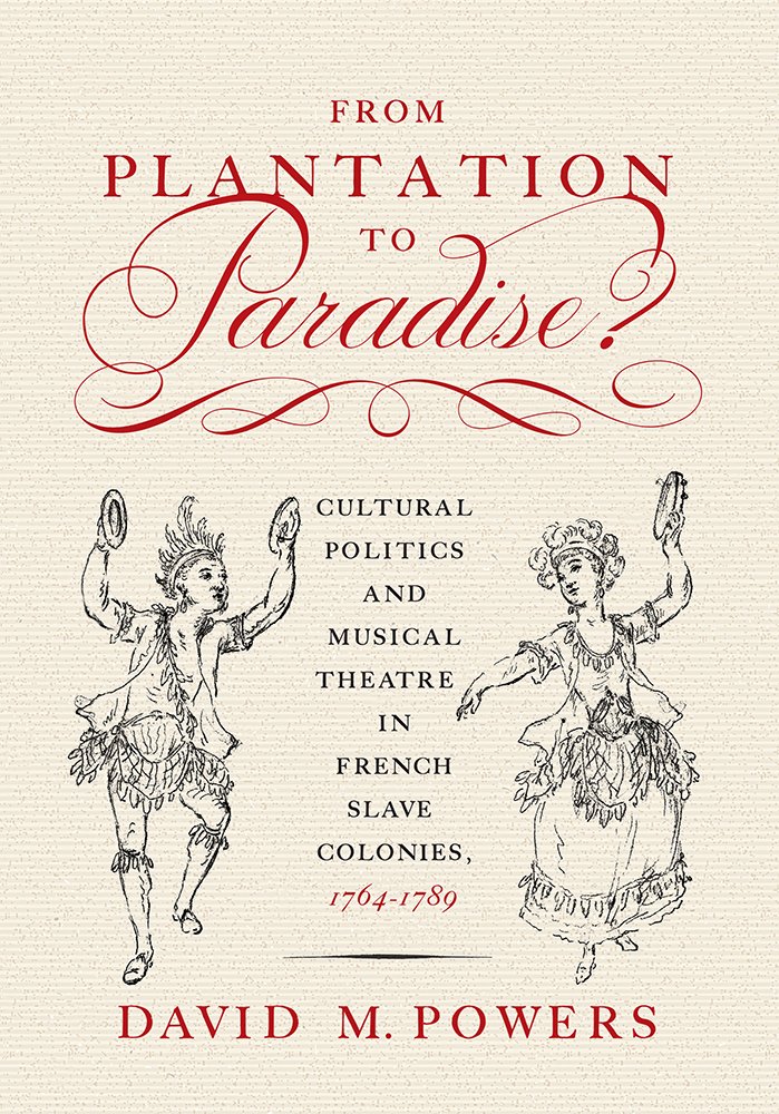 From Plantation to Paradise?: Cultural Politics and Musical ...