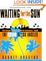 Waiting for the Sun: Strange Days, Weird Scenes and the Sound of Los Angeles