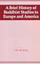 A Brief History of Buddhist Studies in Europe and America