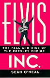 Elvis Inc.: Fall and Rise of the Presley Empire