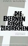 Die eisernen Riegel zerbrechen