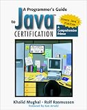 A Programmer s Guide to Java Certification: A Comprehensive Primer (Professional Computing)