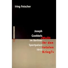 Joseph Goebbels im Berliner Sportpalast 1943. 'Wollt ihr den totalen Krieg?'