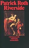 Riverside: Christusnovelle (suhrkamp taschenbuch) - Patrick Roth