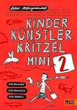 Produkt-Bild: Kinder K&uuml;nstler Kritzelmini 2: F&uuml;r drinnen, f&uuml;r drau&szlig;en, f&uuml;r &uuml;berall