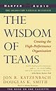 The Wisdom of Teams: Creating the High-Performance Organization