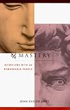 Mastery: Interviews With 30 Remarkable People