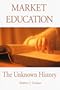 Market Education: The Unknown History (IDG's 3-D Visual)