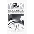A Non-Alarmist Resource For Busy People, Y2K Book Resource Lists: What You Need to Prepare by Practical Preparedness