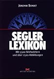 Segler Lexikon. Mit 5500 Stichw�rtern und �ber 2500 Abbildungen: Mit 5700 Stichw�rtern und 2000 Abbildungen