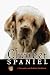 Clumber Spaniel: A Complete and Reliable Handbook (Rare Breed)