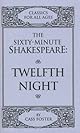 Twelfth Night (The Sixty-Minute Shakespeare Series)