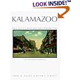 Kalamazoo: The Place Behind the Products : An Illustrated History by Larry B. Massie and Peter J. Schmitt