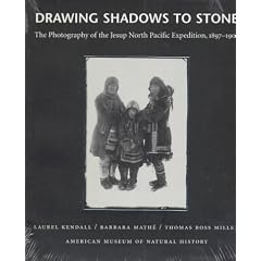Drawing Shadows to Stone: Photography of the Jesup North Pacific Expedition, 1897-1902