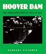 Hoover Dam: The Photographs of Ben Glaha