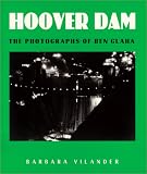 Hoover Dam: The Photographs of Ben Glaha