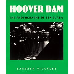Hoover Dam: The Photographs of Ben Glaha