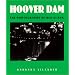 Hoover Dam: The Photographs of Ben Glaha