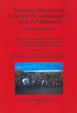 Pastoralists, warriors and colonists : the archaeology of Southern Madagascar