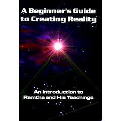 Beginner's Guide to Creating Reality: An Introduction to Ramtha & His Techings