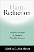Harm Reduction: Pragmatic Strategies for Managing High-Risk Behaviors