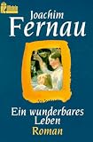 Ein wunderbares Leben - Joachim Fernau