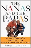The Nanas And The Papas: A Boomers Guide To Grand
