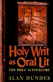 Holy Writ as Oral Lit: The Bible as Folklore