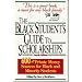 The Black Student's Guide to Scholarships, Revised Edition: 600+ Private Money Sources for Black and Minority Students (Beckham's Guide to Scholarships for Black and Minority Students)