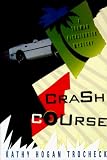 Crash Course: A Truman Kicklighter Mystery