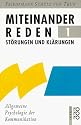 Miteinander reden, Bd. 1: St&ouml;rungen und Kl&auml;rungen.: St&ouml;rungen und Kl&auml;rungen. Allgemeine Psychologie der Kommunikation