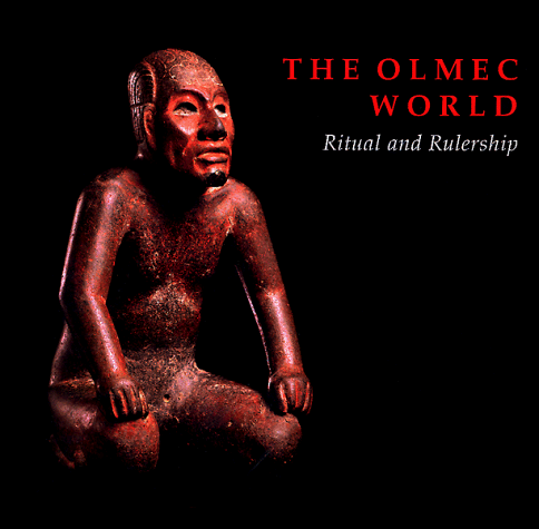 Image of: The Olmec World: Ritual and Rulership