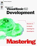 Microsoft Mastering: Microsoft Visual Basic 6.0 Development (Dv-Dlt Mastering) Microsoft Corporation, Microsoft
