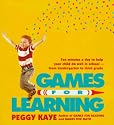 Games for Learning: Ten Minutes a Day to Help Your Child Do Well in School-From Kindergarten to Third Grade