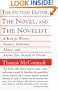 The Fiction Editor, the Novel and the Novelist: A Book for Writers, Teachers, Publishers, Editors and Anyone Else Devoted to Fictoin