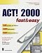 ACT! 2000 Fast & Easy ACT! 2000 Fast & Easy