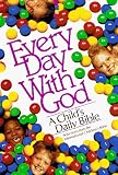 Every Day With God: A Child's Daily Bible (Selections from the International Children's Bible)