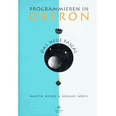 Programmieren in Oberon. Das neue Pascal