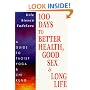 100 Days to Better Health, Good Sex & Long Life: A guide to Taoist Yoga & Chi Kung