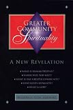 Greater Community Spirituality: The New Revelation (New Knowledge Library)