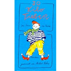 30 ( Drei�ig) Kilo Fieber. Die Poesie der Kinder
