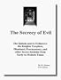 The Secrecy of Evil, the Qabala and its Followers: the Knights Templars, Illuminati, Freemasonry, and other Secret Societies from Early to Modern Times