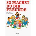 So machst Du Dir Freunde
