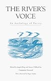 The River`s Voice: An Anthology of Poetry (Trees, Rivers and Fields)